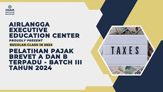 Pelatihan Pajak Terapan Brevet A dan B Terpadu Batch III Tahun 2024 [upl. by Annuaerb]