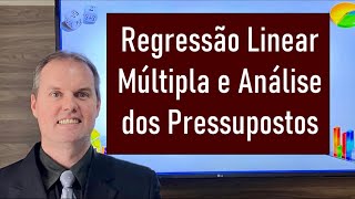 ✅ Regressão Múltipla e Análise dos Pressupostos Estatísticos [upl. by Krahmer829]