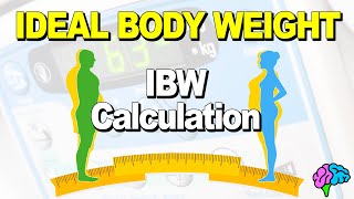 Ideal Body Weight IBW  Calculation Explained [upl. by Kask49]