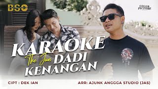 KARAOKE DADI KENANGAN  THE JUN [upl. by Darrell]