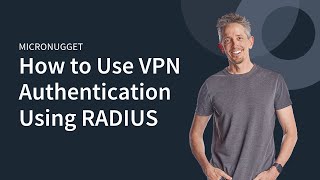 MicroNugget How to Use VPN Authentication Using RADIUS [upl. by Burns]