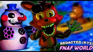 WE FOUND WITHERED FOXY  FNAF WORLD REDACTED PT 2  fnaf new gaming [upl. by Devi]