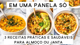 3 IDEIAS DE ALMOÇO E JANTA SAUDÁVEIS E PRÁTICAS FEITAS EM UMA PANELA SÓ VEGANO  PLANTTE [upl. by Badger]