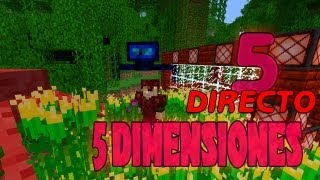 DIRECTO  5 DIMENSIONES  Ep5  Minecraft Mod MiniSerie [upl. by Basile154]