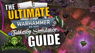 Everything You Need To Know About Playing Warhammer 40k Online with Tabletop Simulator [upl. by Sorac355]