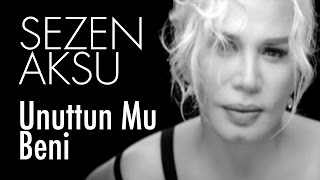 Sezen Aksu  Unuttun Mu Beni Official Video [upl. by Weidner209]