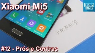 Xiaomi Mi5  Prós e Contras [upl. by Legnalos539]