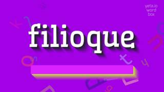 How to say quotfilioquequot High Quality Voices [upl. by Gies]