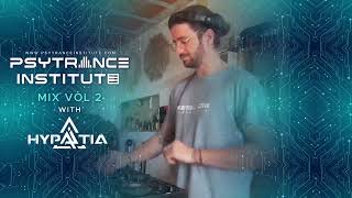 Psytrance Institute Mix Vol 2 with Hypatia Psychedelic Trance Dj Set [upl. by Chelsea732]