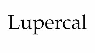 How to Pronounce Lupercal [upl. by Noret]