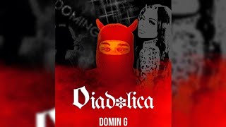 Domin G  DIABÓLICA Visualizer official [upl. by Deehahs]