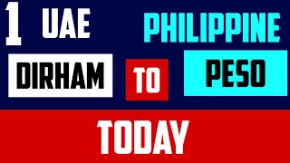 1 AED TO PHP UAE DIRHAMS to PHILIPPINES PESO RATES TODAY [upl. by Arhsub660]