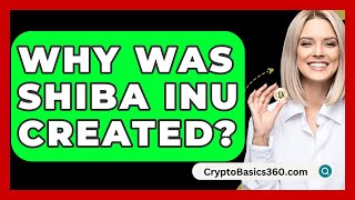 Why Was Shiba Inu Created  CryptoBasics360com [upl. by Rudwik]