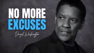 NO MORE EXCUSES  Powerful Speech inspired by Denzel Washington  Motivational amp Inspirational Video [upl. by Viola721]