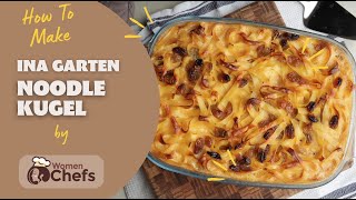 Ina Garten NOODLE KUGEL by WomenChefs [upl. by Annoval885]