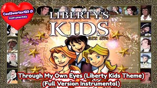 Libertys Kids Through My Own Eyes Libertys Kids Theme Full Version Instrumental [upl. by Guinna318]