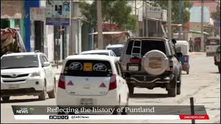 Somalia  Puntlands historical journey with President Said Abdullahi Deni [upl. by Ranique399]