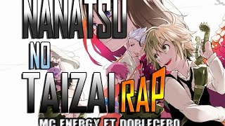 RAP DE NANATSU NO TAIZAI  Mc Energy FT Doblecero [upl. by Lynnet79]