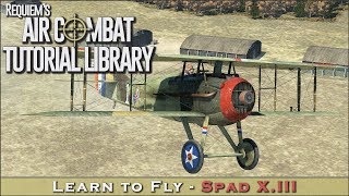 Learn to fly the Spad SXIII [upl. by Cherice588]