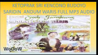 Ketoprak Sri Kencono Budhoyo Full Audio Mp3  Saridin Andum Waris [upl. by Hatfield]