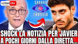 🔴 GF SHOCK NOTIZIA PER JAVIER quotA POCHI GIORNI DALLA DIRETTAquot FAN IN LACRIME [upl. by Oni887]