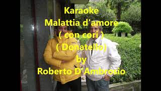 Karaoke Malattia damore con cori  Donatello by Roberto DAmbrosio [upl. by Dirfliw]