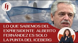 Lo que sabemos del expresidente Alberto Fernández es solo la punta del iceberg EP 42 [upl. by Thia]