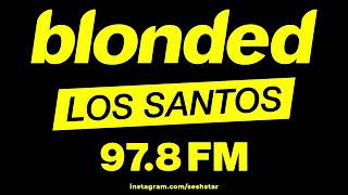 Blonded Los Santos 978FM Radio [upl. by Aubin]