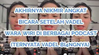 NIKITA MIRZANI LIVE UNGKAP SEMUANYA SETELAH VADEL DI UNDANG DI BEBERAPA PODCAST nikitamirzani [upl. by Vin193]