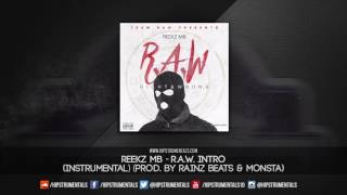 Reekz MB  RAW Intro Instrumental Prod By Rainz Beats amp Monsta  DL via Hipstrumentals [upl. by Ralph601]