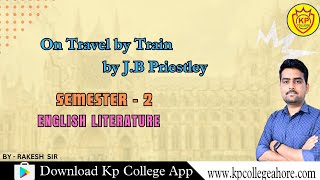 BA 1st SEM2 Essay On Travel by Train by JB priestley [upl. by Easton515]