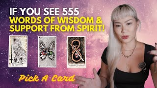 If You See 555  Your Spirit Guides Have Words Of WISDOM amp SUPPORT FOR YOU [upl. by Nayllij]