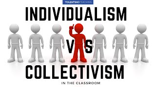 Individualism vs Collectivism Why it Matters in the Classroom [upl. by Beshore]