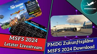 Microsoft Flight Simulator 2024 Letzter Livestream PMDGLeaks amp PreloadTipps AeroNews 4 [upl. by Sitrik]