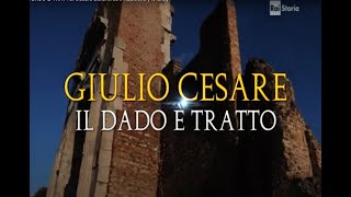 GIULIO CESARE IL DADO E TRATTO Cesare attraversa il Rubicone 49 aC [upl. by Eidaj]