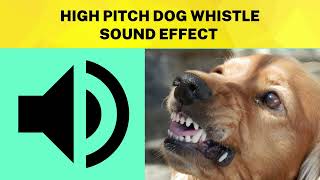 High Pitch Dog Whistle Sound Effect [upl. by Nuri]