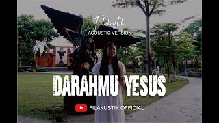 DarahMu Yesus Cover by Filakustik [upl. by Slater304]