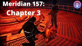 Meridian 157 Chapter 3 Глава 3  Полное прохождение [upl. by Ajdan]