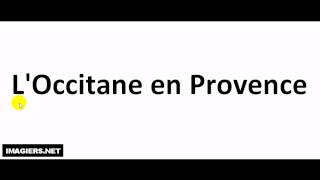 How to pronounce in French  LOccitane en Provence [upl. by Martel]