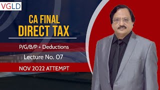 PGBP  Deductions  CA Final Direct Tax Lecture 07 [upl. by Lad]