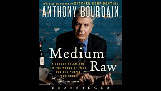 Medium Raw A Bloody Valentine to the World of Food and the People Who Cook by Anthony Bourdain [upl. by Yancey]