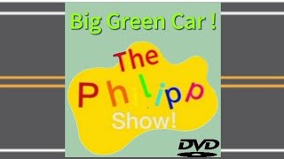 The Big Green Car On DvD  The Philipp Show [upl. by Lloyd]