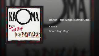 Dança Tago Mago Remix Club  Kaoma [upl. by Itnava]