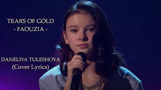 TEARS OF GOLD  FAOUZIA  DANELIYA TULESHOVA Cover Lyrics [upl. by Sherurd]