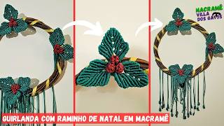 MACRAMÉ  GUIRLANDA COM RAMO DE NATAL EM MACRAMÊ  CANAL DE MACRAMÊ  ARTESANATO NATALINO [upl. by Robinson]