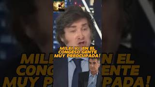 BASTA YA DE DEC4D3NCIA  MILEI VÉ GENTE PREOCUPADA EN EL CONGRESO argentina casta milei [upl. by Arebma574]