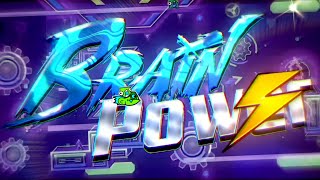 MOBILE quotBrain Powerquot 100 By Zafkiel7 amp More  Geometry Dash 2206 [upl. by Ardnahs]