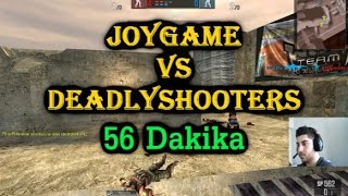 DeadLyShooteRs Vs JOYGAME  56 DAKİKA  BLoodRappeR [upl. by Kostival284]