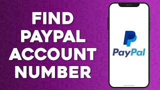 How to Find Your Account Number on Paypal 2024 [upl. by Annawek952]