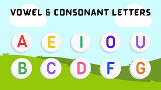 Vowel and Consonant Letters  Learning Vowels amp Consonants [upl. by Sihun432]